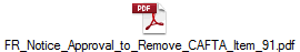 FR_Notice_Approval_to_Remove_CAFTA_Item_91.pdf