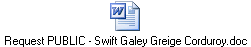 Request PUBLIC - Swift Galey Greige Corduroy.doc